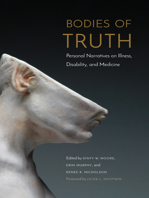 Bodies of Truth: Personal Narratives on Illness, Disability, and Medicine 책표지